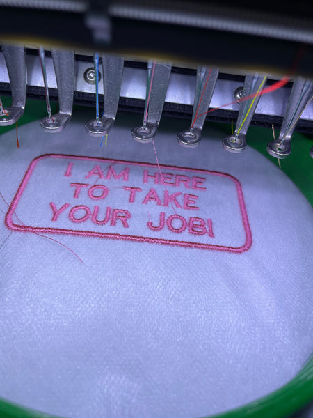 I am here to take your job Iron-On patch